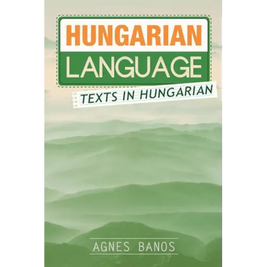 Hungarian Language: Texts in Hungarian