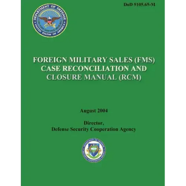 Foreign Military Sales (FMS) Case Reconciliation and Closure Manual (RCM)