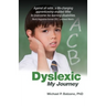 Dyslexic: My Journey
