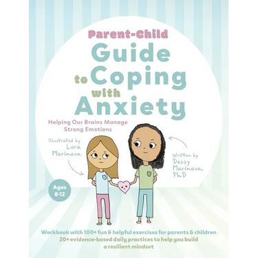 Parent-Child Guide to Coping with Anxiety: Helping Our Brains Manage Strong Emotions