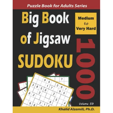 Big Book of Jigsaw Sudoku: 1000 Medium to Very Hard Puzzles