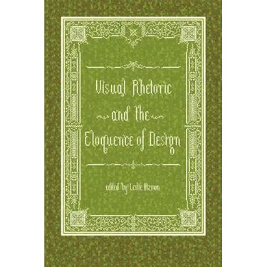 Visual Rhetoric and the Eloquence of Design
