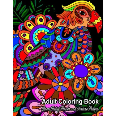 Adult Coloring Book: Stress Relief Flower and Nature Pattern