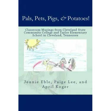 Pals, Pets, Pigs, & Potatoes!