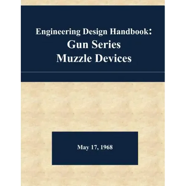 Engineering Design Handbook: Gun Series - Muzzle Devices