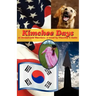 Kimchee Days, Or, Stoned-Cold Warriors