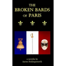 The Broken Bards of Paris