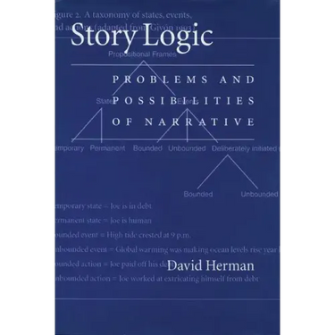Story Logic: Problems and Possibilties of Narrative