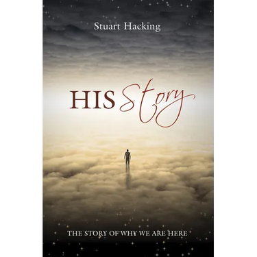 His Story: The Story of Why We Are Here
