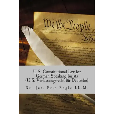 U.S. Constitutional Law for German Speaking Jurists