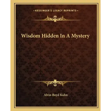 Wisdom Hidden in a Mystery
