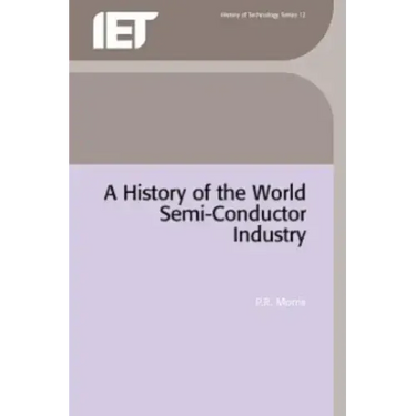 A History of the World Semiconductor Industry