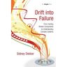 Drift into Failure: From Hunting Broken Components to Understanding Complex Systems