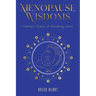 Menopause Wisdoms: Women's Stories of Becoming Crone