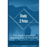 Study 2 Peter: 6 In Depth Lessons On Standing Firm In The Truth