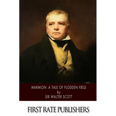 Marmion: A Tale of Flodden Field
