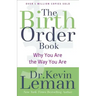 The Birth Order Book: Why You Are the Way You Are