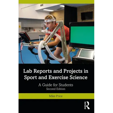 Lab Reports and Projects in Sport and Exercise Science: A Guide for Students