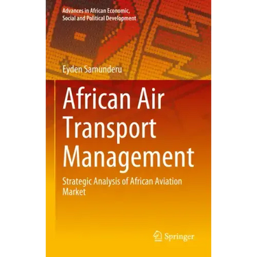 African Air Transport Management: Strategic Analysis of African Aviation Market