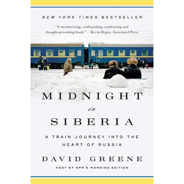 Midnight in Siberia: A Train Journey Into the Heart of Russia