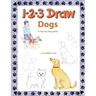 1 2 3 Draw Dogs: A step by step drawing guide