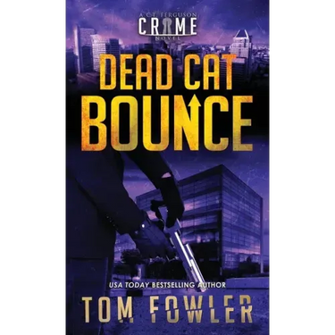 Dead Cat Bounce: A C.T. Ferguson Crime Novel