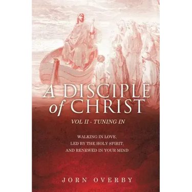 A Disciple of Christ Vol II - Tuning in