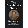 The Desiderata Quest: All Three 'Millennia' Mysteries