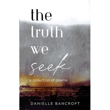 The Truth We Seek