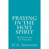 Praying in the Holy Spirit: Meditation on Prayer