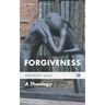 Forgiveness: A Theology