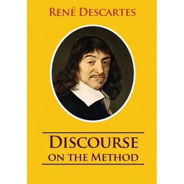 Discourse on the Method: unabridged 1637 René Descartes version