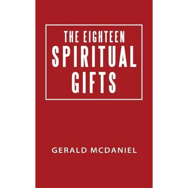 The Eighteen Spiritual Gifts
