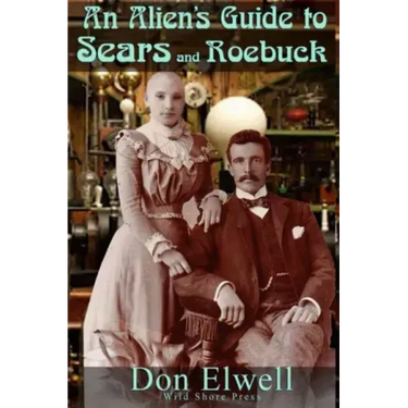 The Alien's Guide to Sears and Roebuck