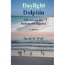 Daylight Dolphin: His search for human intelligence
