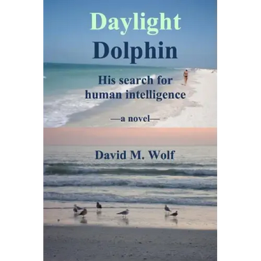 Daylight Dolphin: His search for human intelligence