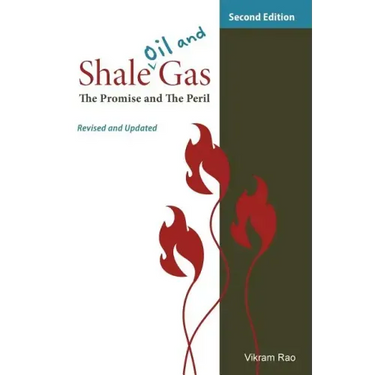 Shale Oil and Gas: The Promise and the Peril, Revised and Updated Second Edition