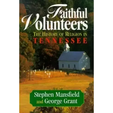 Faithful Volunteers: The History of Religion in Tennessee
