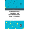Transformational Leadership and Not for Profits and Social Enterprises