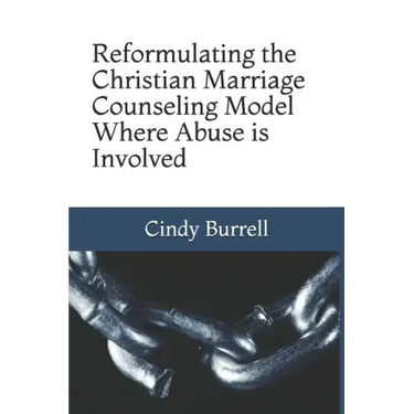 Reformulating the Christian Marriage Counseling Model: Where Abuse is Involved