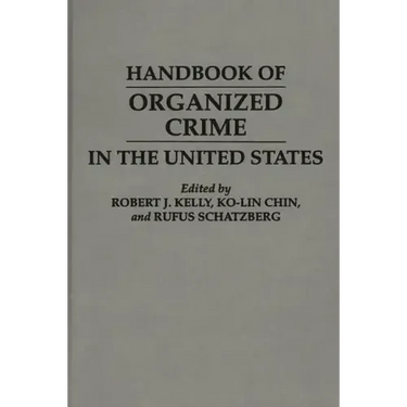 Handbook of Organized Crime in the United States