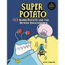 Super Potato and the Sewer Smackdown: Book 13