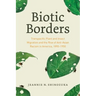 Biotic Borders: Transpacific Plant and Insect Migration and the Rise of Anti-Asian Racism in America, 1890-1950