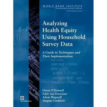 Analyzing Health Equity Using Household Survey Data: A Guide to Techniques and Their Implementation