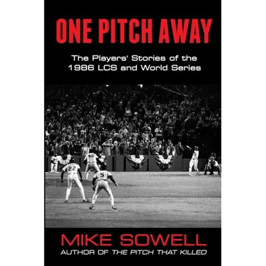 One Pitch Away: The Players' Stories of the 1986 LCS and World Series