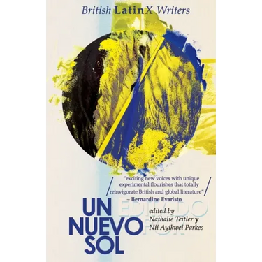 Un Nuevo Sol: British LatinX Writers