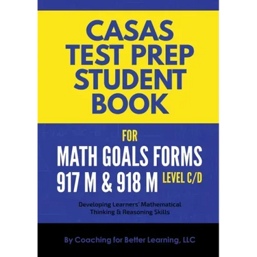 CASAS Test Prep Student Book for Math GOALS Forms 917M and 918M Level C/D