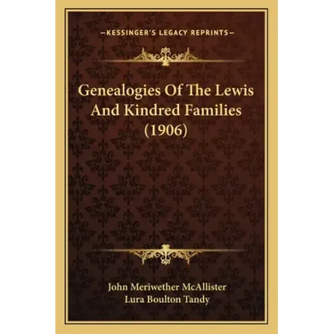 Genealogies of the Lewis and Kindred Families (1906)