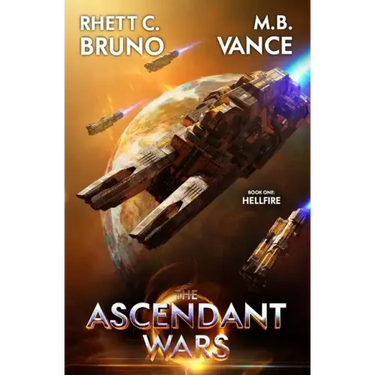 The Ascendant Wars: Hellfire: A Military Sci-Fi Series