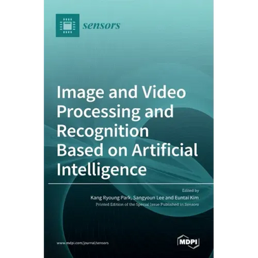 Image and Video Processing and Recognition Based on Artificial Intelligence